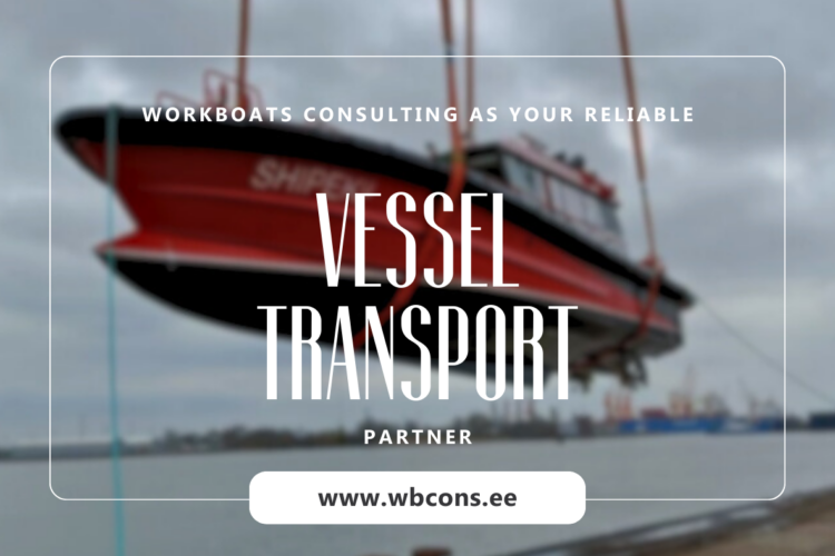 Workboats Consulting as your reliable vessel transport partner