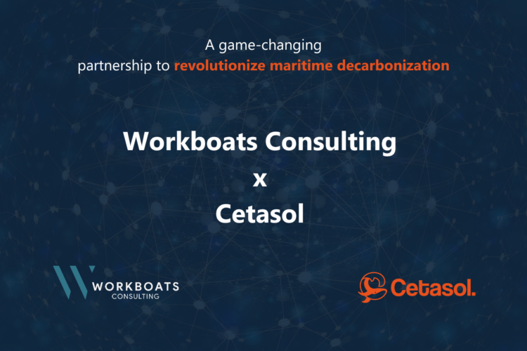 A game-changing partnership between Workboats Consulting and Cetasol helps to revolutionize maritime decarbonization